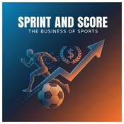 Podcast Sprint and Score: The Business of Sports