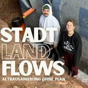 Podcast stadtlandflows – Altbausanierung ohne Plan