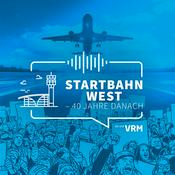 Podcast Startbahn West - 40 Jahre danach
