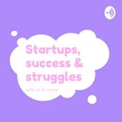 Podcast Startups, Success & Struggles with Liv and Jenny