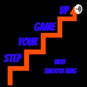 Podcast Step Your Game Up Podcast