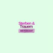 Podcast Sterben & Trauern