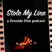 Podcast Stole My Line - A Fireside Film Podcast