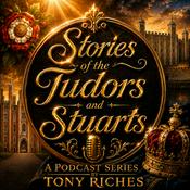 Podcast Stories of the Tudors & Stuarts