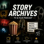 Story Archives, a TV and Film Podcast