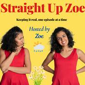 Podcast Straight Up Zoe