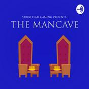 Podcast Striketeam Gaming Presents : The Mancave