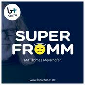 Podcast Superfromm – bibletunes.de