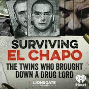 Podcast Surviving El Chapo: The Twins Who Brought Down A Drug Lord