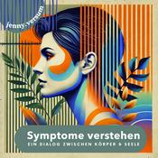 Podcast Symptome verstehen: Dialog zwischen Körper und Seele