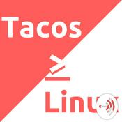 Podcast Tacos and Linux Podcast