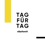 Podcast TAG FÜR TAG - der Devotional und Prayer Podcast der citychurch