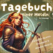Podcast Tagebuch einer Heldin - Zwischen Quests, Struggles und Mental Health