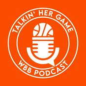 Podcast Talkin' Her Game – Die Welt des Damenbasketballs