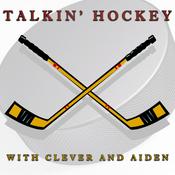 Podcast Talkin Hockey with Clever and Aiden