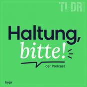 Podcast Haltung, bitte!