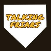 Podcast Talking Friars: A San Diego Padres podcast