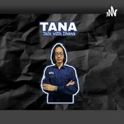 Podcast TANA (Talk with Dhana)