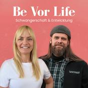 Podcast Be Vor Life - Kinderwunsch, Schwangerschaft, Geburt &amp; Baby