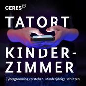 Podcast Tatort Kinderzimmer – Cybergrooming verstehen, Minderjährige schützen