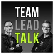 Podcast TEAM.LEAD.TALK - Teamarbeit, Führung und Kommunikation besser gestalten
