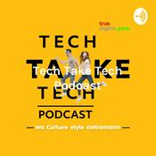 Podcast Tech Take Tech Podcast: รับฟัง เรื่องราวที่ “คนในอยากบอก คนนอกอยากรู้” ที่ตีแผ่วิธีการทำงานขององค์กร