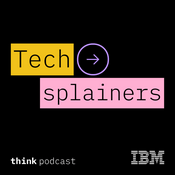 Podcast Techsplainers by IBM