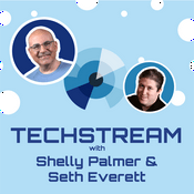 Podcast Techstream with Shelly Palmer and Seth Everett
