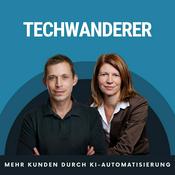 Podcast Techwanderer – Mehr Kunden durch KI-Automatisierung