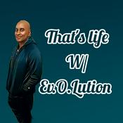 Podcast That's life w/ Ev.O.Lution