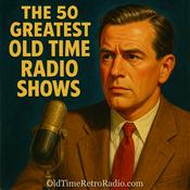 Podcast The 50 Greatest Old Time Radio Shows
