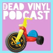 Podcast The Dead Vinyl Podcast