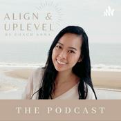 Podcast The Align &amp; Uplevel Podcast