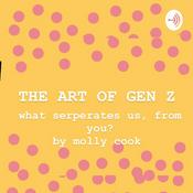Podcast The art of Gen Z