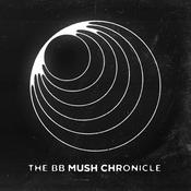 Podcast The BB Mush Chronicle