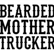 Podcast The Bearded Mother Trucker Podcast