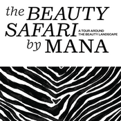 Podcast The Beauty Safari by MANA