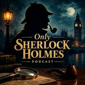 Podcast Only Sherlock Holmes