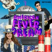Podcast American Fever Dream