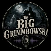 Podcast The Big Grimmbowski