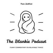 Podcast The Blankie Podcast