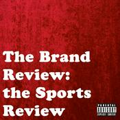 Podcast The Brand Review the Sports Review