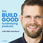 Podcast The Build Good Fundraising Podcast