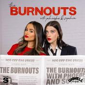 Podcast The Burnouts with Phoebe & Sophia