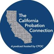 Podcast The California Probation Connection