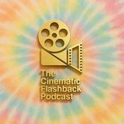 Podcast The Cinematic Flashback Podcast