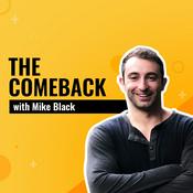 Podcast The Comeback with Mike Black