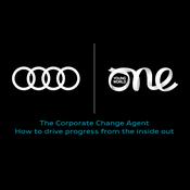 Podcast The corporate change agent – How to drive progress from the inside out