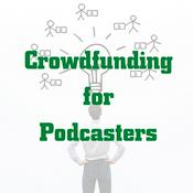 Podcast Crowdfunding For Podcasters