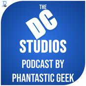 Podcast The DC Studios Podcast by Phantastic Geek
